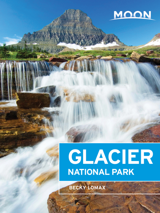 Title details for Moon Glacier National Park by Becky Lomax - Available